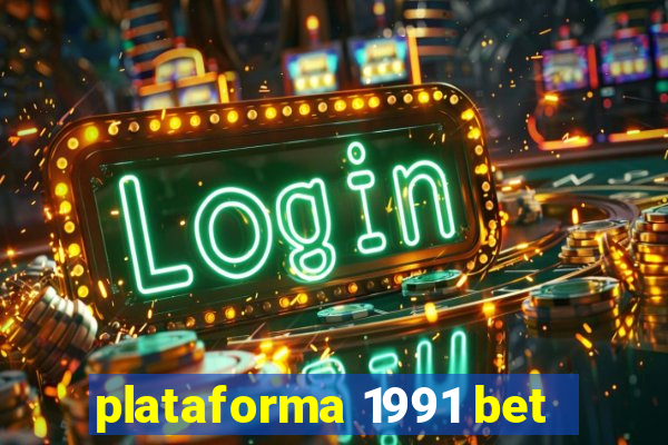 plataforma 1991 bet